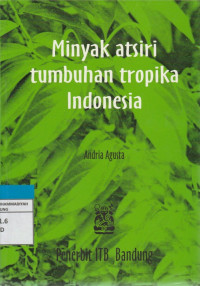 Image of Minyak Atsiri Tumbuhan Tropika Indonesia
