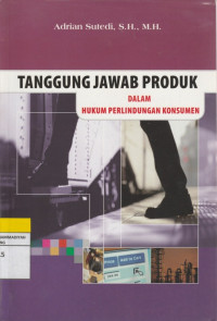 Image of TANGGUNG JAWAB PRODUK rnDALAM HUKUM PERLINDUNGAN KONSUMEN