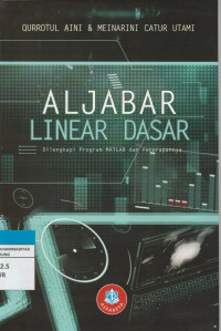 Image of ALJABAR LINEAR DASARrnDilengkapi Program MATLAB dan Penerapannya