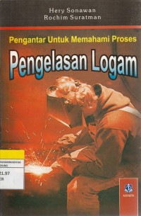 Image of Pengantar Untuk Memahami Pengelasan Logam