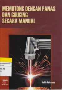 Image of MEMOTONG DENGAN PANAS DAN GOUGING SECARA MANUAL