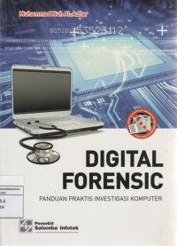 Image of DIGITAL FORENSIC rnPANDUAN PRAKTIS INVESTIGASI KOMPUTER