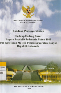 Image of Panduan PermasyarakatanrnUndang-Undang Dasar Negara Republik Indonesia Tahun 1945rnDan Ketetapan MPR RI