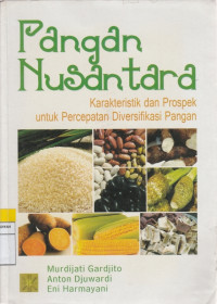 Image of Pangan Nusantara karakteristik dan Prospek untuk Percepatan Diversifikasi pangan