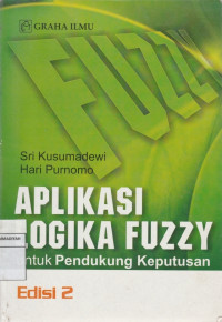 Image of APLIKASI LOGIKA FUZZY untuk Pendukung Keputusan
