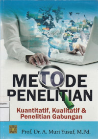 Image of METODE PENELITIAN Kuantitatif, Kualitatif & Penelitian Gabungan