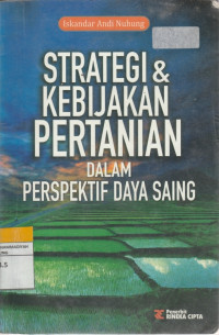Image of STRATEGI & KEBIJAKAN PERTANIAN Dalam PERSPEKTIF DAYA SAING