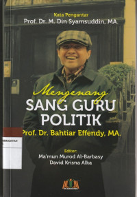 Image of Mengenang SANG GURU POLITIK Prof. Dr. Bahtiar Effendy, MA.