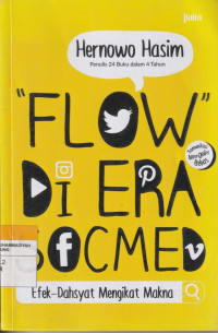 Image of FLOW  DI ERA SOCMED Efek Dahsyat Mengikat Makna