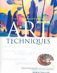 Image of THE ENCYCLOPEDIA OF ART TECHNIQUES : DRAWING AND PAINTING
