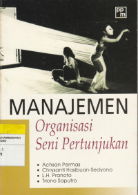 Image of MANAJEMEN Organisasi Seni Pertunjukan