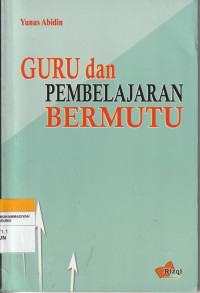 Image of GURU dan PEMBELAJARAN BERMUTU
