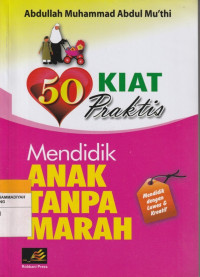 Image of 50 KIAT PRAKTIS Mendidik ANAK TANPA MARAH