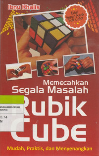Memecahkan Segala Masalah RUBIK CUBE Mudah, Praktis, dan Menyenangkan