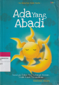 Image of Ada  Yang Abadi : Sesejuk Embun Pagi, Sehangat Mentari, Itulah Kasih Persaudaraan