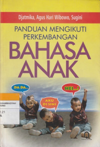 Image of PANDUAN MENGIKUTI PERKEMBANGAN  BAHASA ANAK