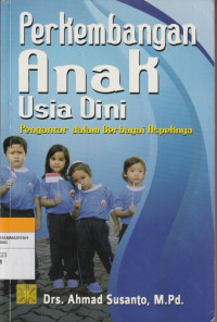 Image of Perkembangan Anak Usia Dini : Pengantar dalam Berbagai Aspeknya