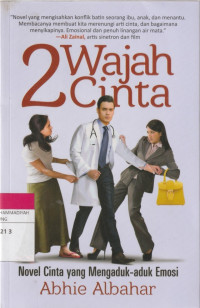 Image of 2 Wajah Cinta : Novel Cinta yang Mengaduk-aduk Emosi