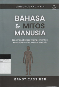 Image of BAHASA & MITOS MANUSIA : Bagaimana Bahasa 