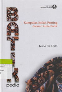 Image of BATIKpedia : Kumpulan Istilah Penting dalam Dunia Batik