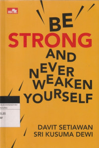 Image of BE STORE AND NEVER WEAKEN YOURSELF