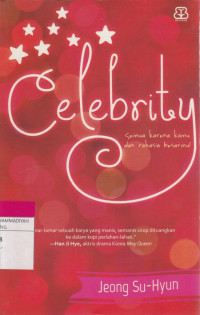 Image of Celebrity : Semua Karena Kamu dan rahasia besarmu!