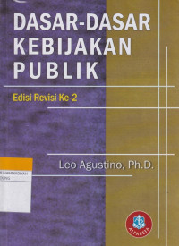 Image of DASAR-DASAR KEBIJAKAN PUBLIK (Edisi Revisi Ke-2)