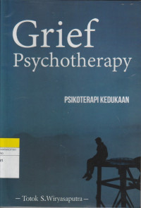Image of Grief Psychotherapy : PSIKOTERAPI KEDUKAAN