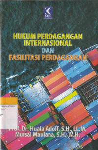 Image of HUKUM PERDAGANGAN INTERNASIONAL DAN FASILITASI PERDAGANGAN