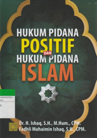 Image of HUKUM PIDANA POSITIF DAN HUKUM PIDANA ISLAM