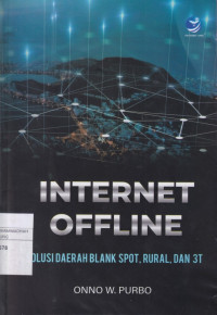 Image of INTERNET OFFLINE : SOLUDI DAERAH BLANK SPOT, RURAL DAN 3T