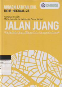 Image of JALAN JUANG  Setelah Kesulitan Adan Kemudahan