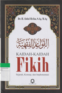 Image of KAIDAH-KAIDAH Fikih : Sejarah, Konsep dan Implementasi