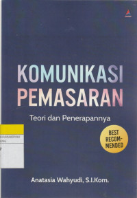 Image of KOMUNIKASI PEMASARAN : Teori dan Penerapannya