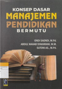 Image of KONSEP DASAR MANAJEMEN PENDIDIKAN BERMUTU