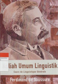 Image of Kuliah Umum Linguistik : Cours de Linguistique Generale