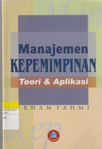Image of MANAJEMEN KEPEMIMPINAN Teori & Aplikasi