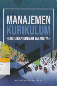 Image of MANAJEMEN KURIKULUM  : PENDIDIKAN DINIYAH TAKMILIYAH