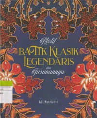 Image of Motif BATIK KLASIK LEGENDARIS dan Turunannya