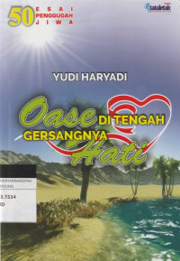 Image of Oase DITENGAH GERSANGNYA Hati