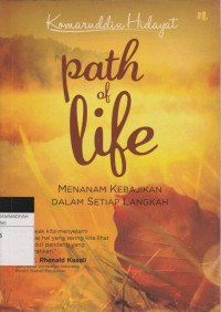 Image of path of life  : MENANAM KEBAJIKAN DALAM SETIAP LANGKAH