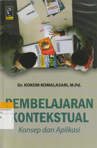 Image of PEMBELAJARAN KONTEKSTUAL : Konsep dan Aplikasi