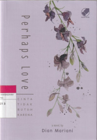 Image of Perhaps Love  : Cinta Tidak Butuh Karena