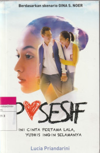 Image of POSESIF : INI CINTA PERTAMA LALA, YUDHIS INGIN SELAMANYA