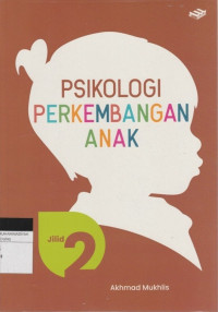 Image of PSIKOLOGI PERKEMBANGAN ANAK (Jilid2)