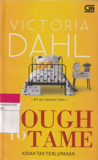 Image of SO TOUGH TO TAME : KISAH TAK TERLUPAKAN