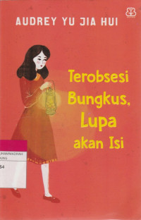 Image of Terobsesi Bungkus, Lupa akan Isi