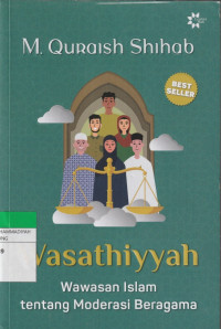 Image of Wasathiyyah : Wawasan Islam tentang Moderasi Beragama